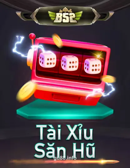 B52 Tài Xỉu Săn Hũ Portrait